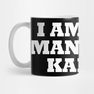 I Am The Manager Karen Mug